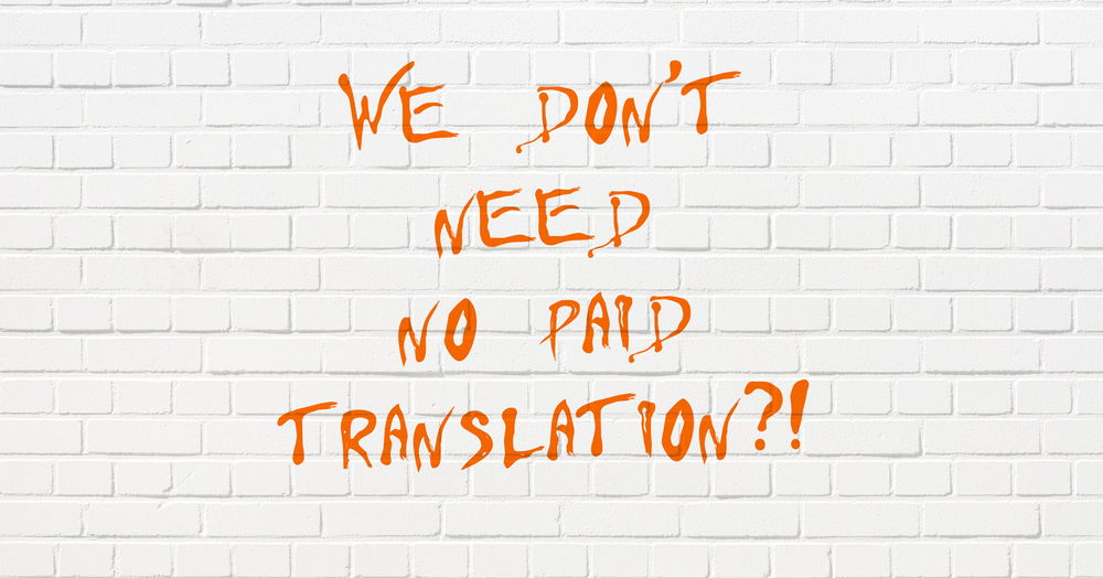 „We don't need no paid translation?!“ wall grafitti