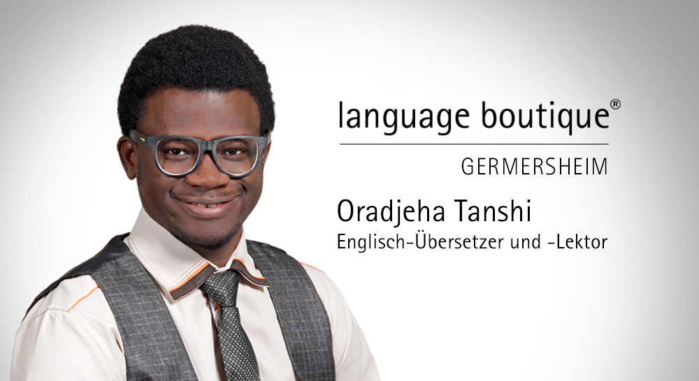Germersheim Englisch übersetzer Lektor Oradjeha Tanshi